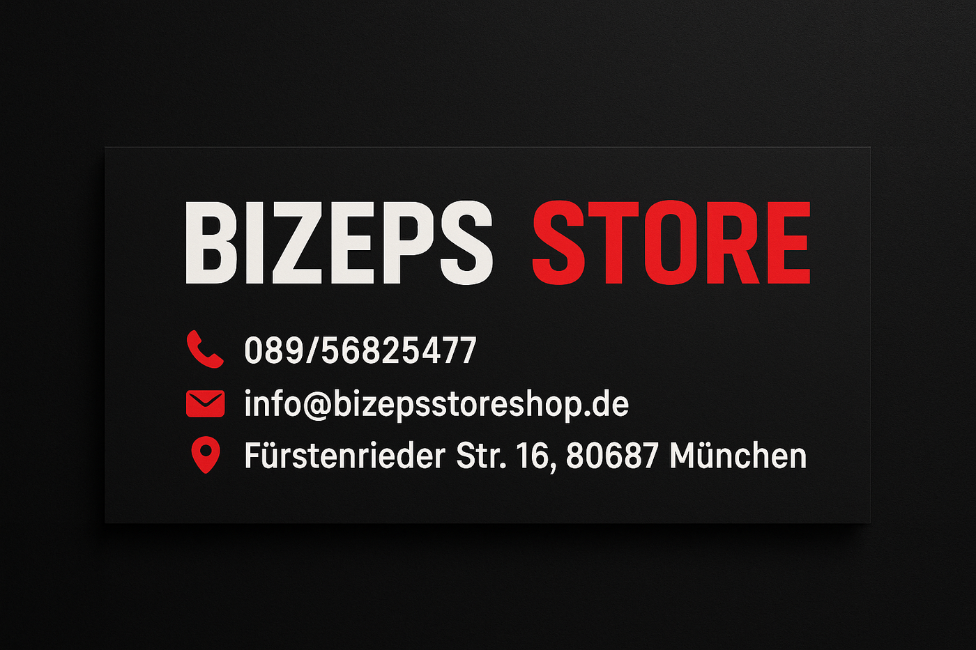 Telefon ändern in 089/56825477 Email ändern in info@bizepsstoreshop.de, Fürstenrieder Str. 16, 80687 München